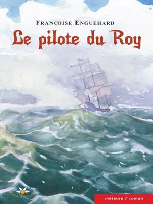 cover image of Le pilote du Roy